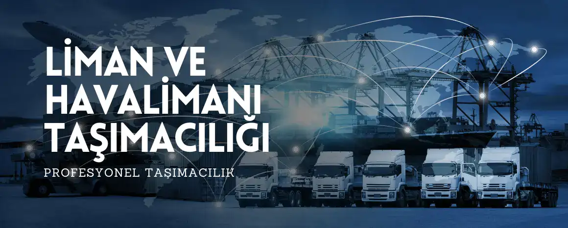 Liman ve Hava Limanı Taşımacılığı